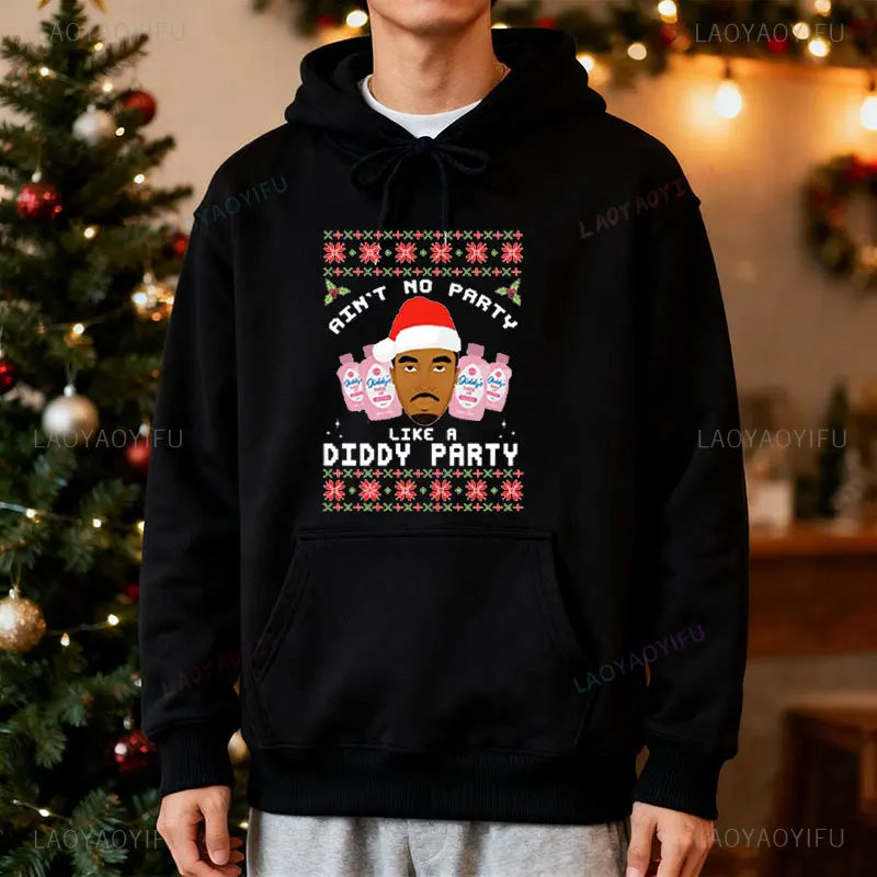 Ain't No Party Like A Diddy Party Christmas Hoodie