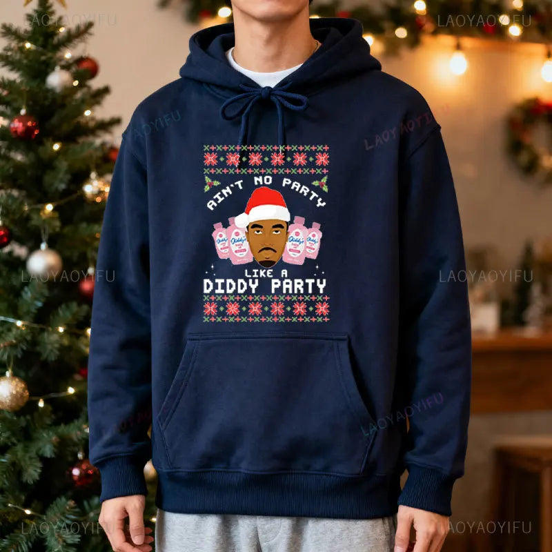 Ain't No Party Like A Diddy Party Christmas Hoodie