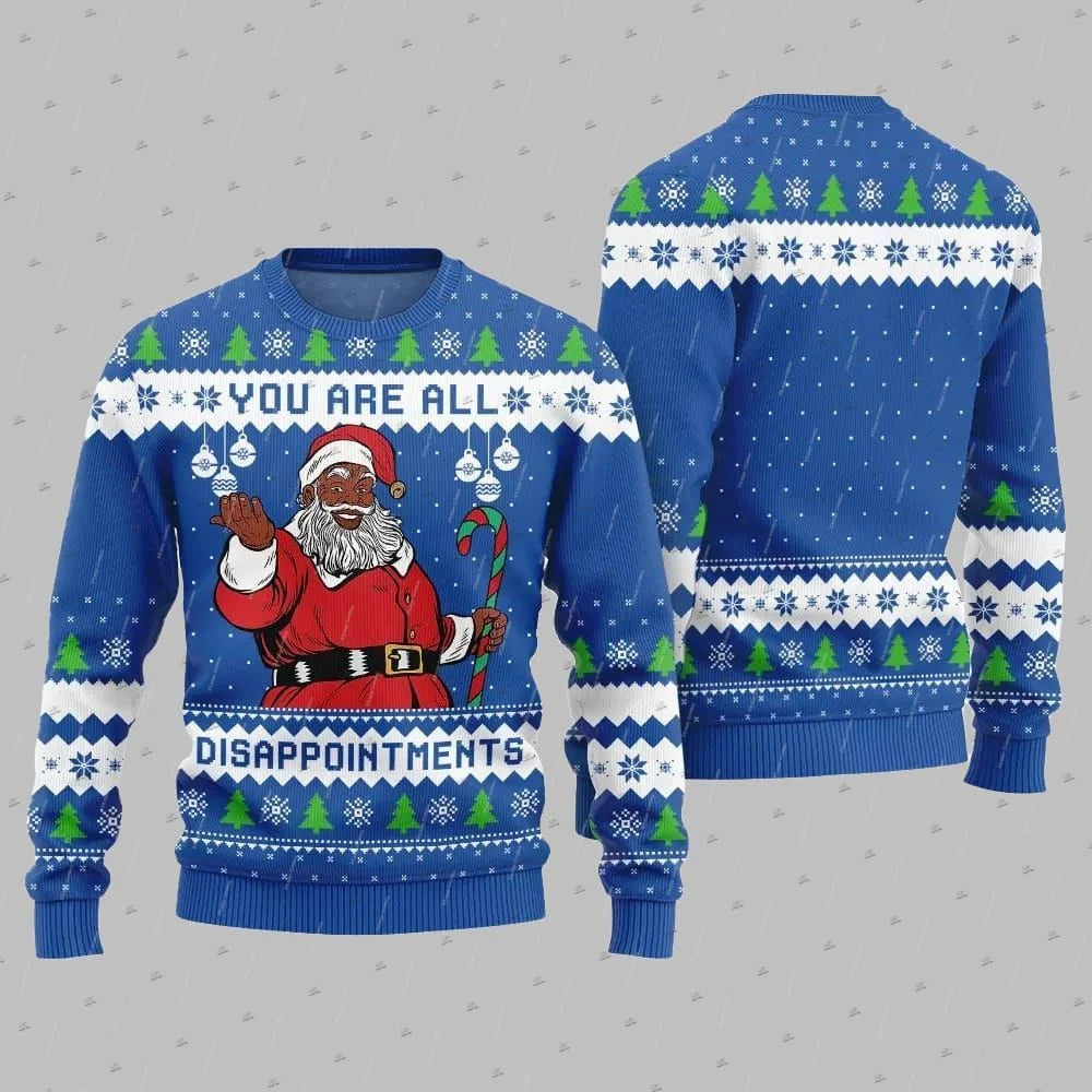 You Are All Disappointments Christmas Jumper