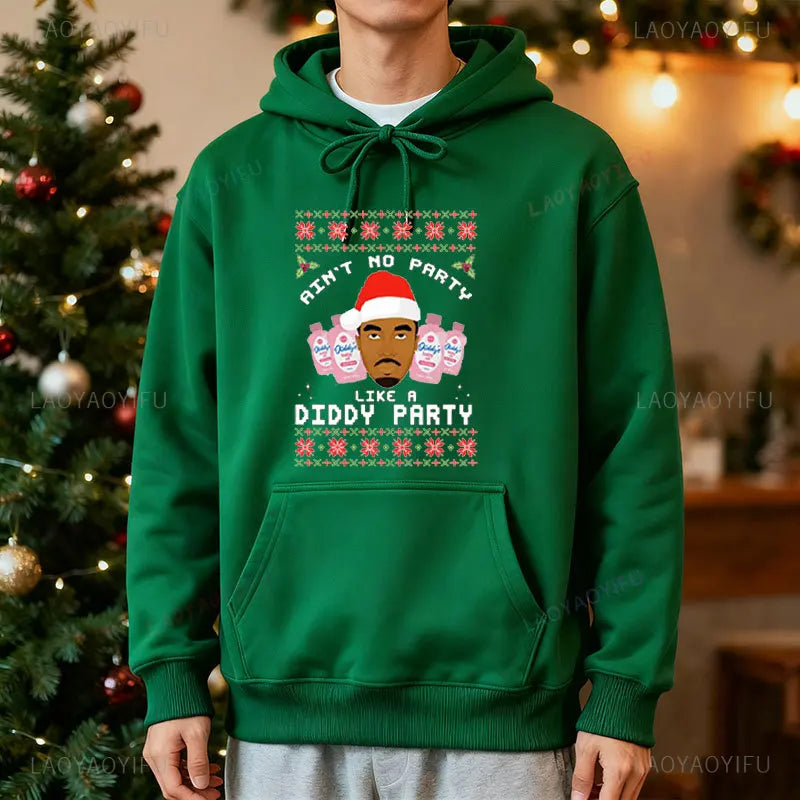 Ain't No Party Like A Diddy Party Christmas Hoodie