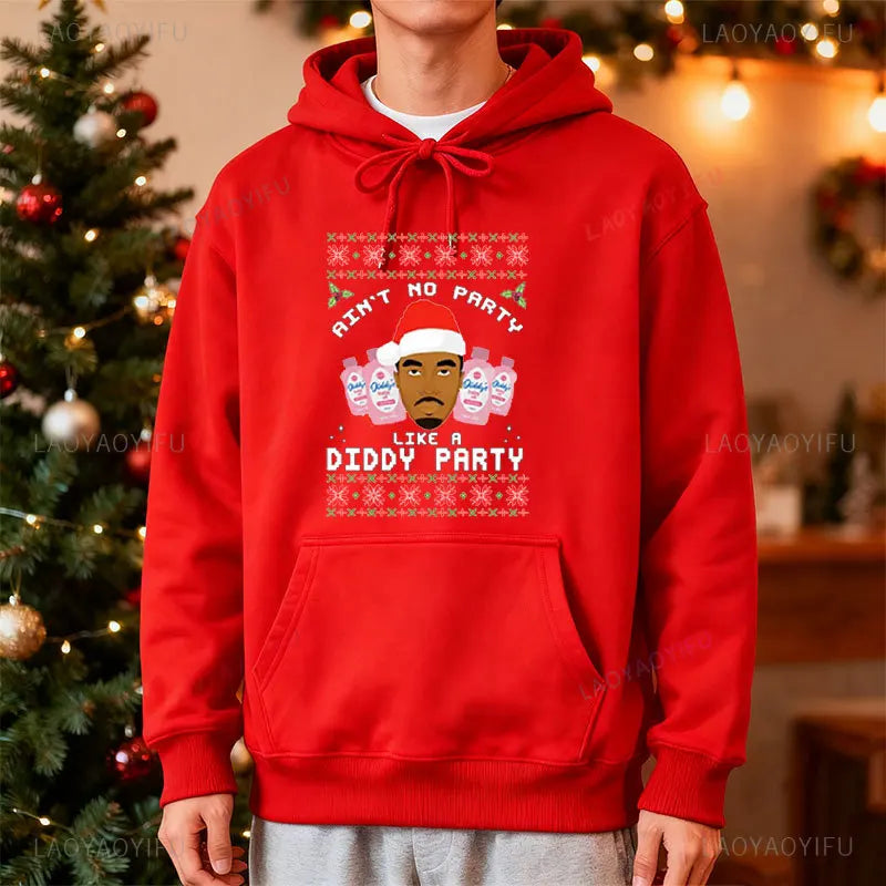 Ain't No Party Like A Diddy Party Christmas Hoodie